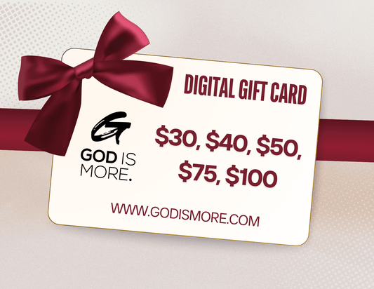 God Is More Gift Card GOD IS MORE. 